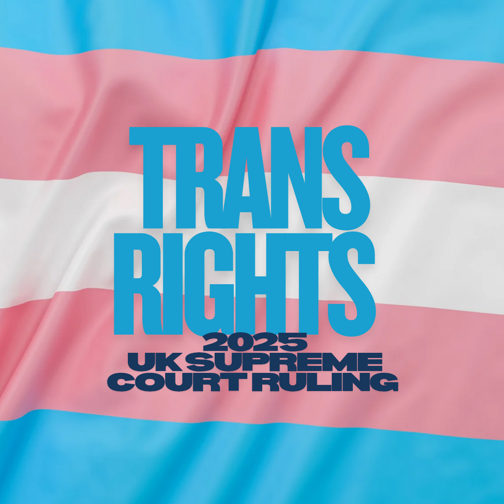 Trans Rights - 2025 UK Supreme Court Ruling