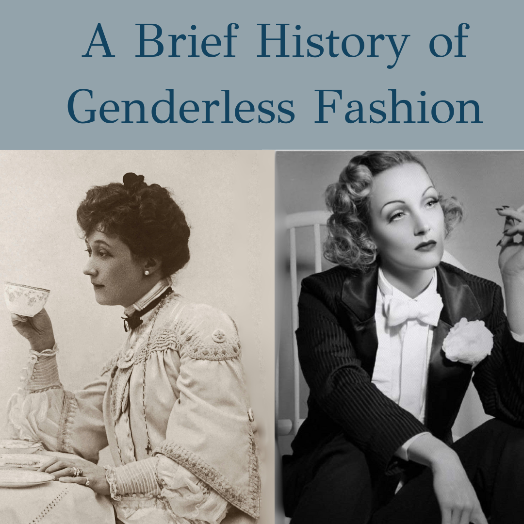 A Brief, By No Means Exhaustive, History of Genderless Fashion