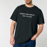Load image into Gallery viewer, Show Them What You Can Do Tee
