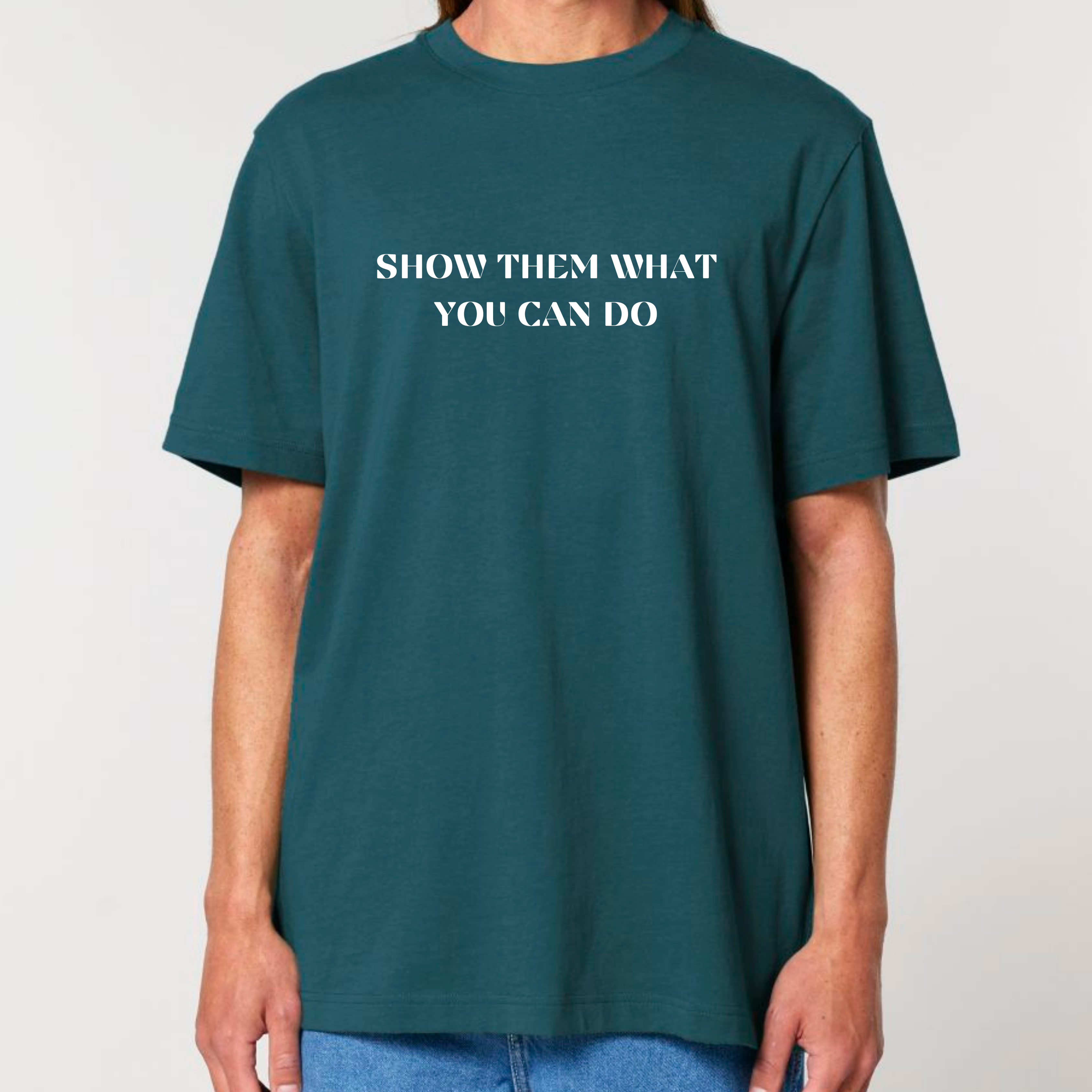 Show Them What You Can Do Tee