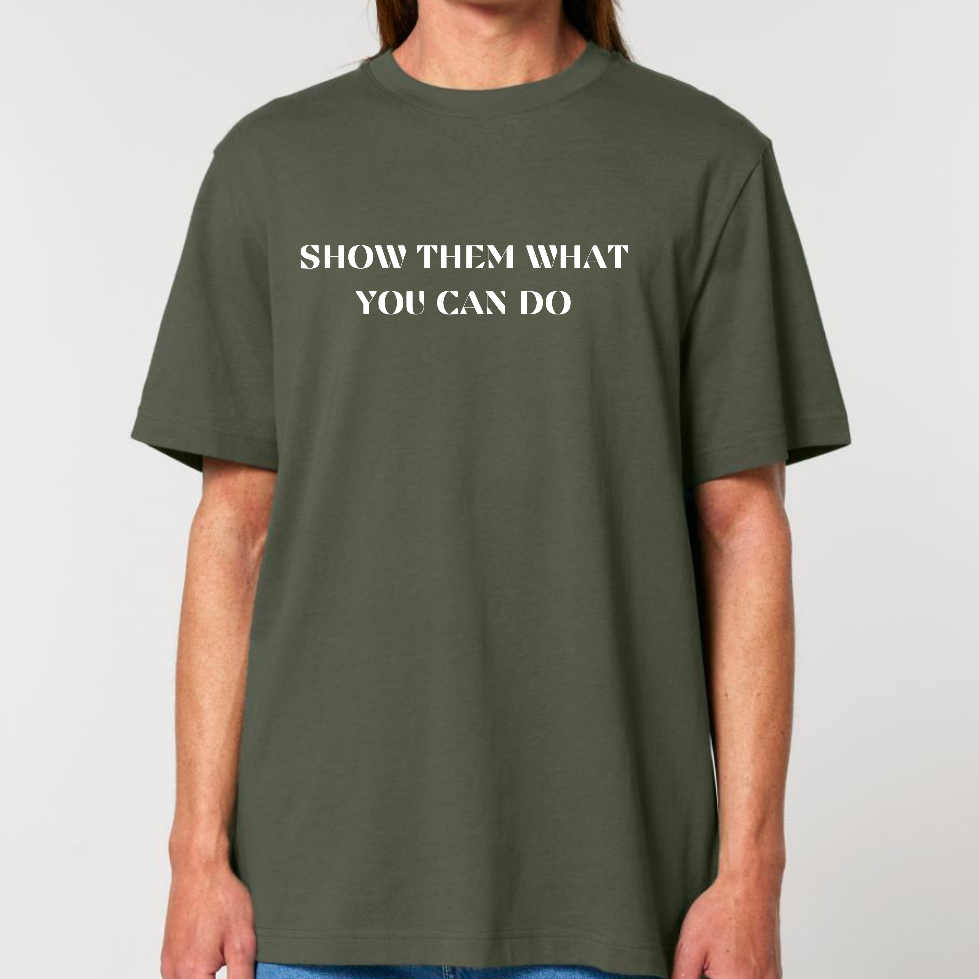 Show Them What You Can Do Tee