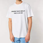 Load image into Gallery viewer, Show Them What You Can Do Tee

