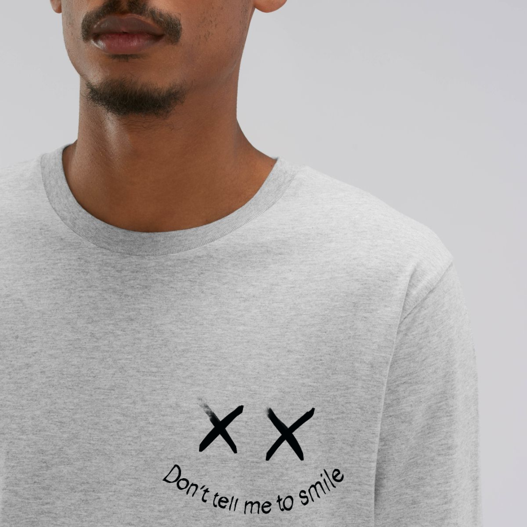 Don't Tell Me to Smile Long Sleeve