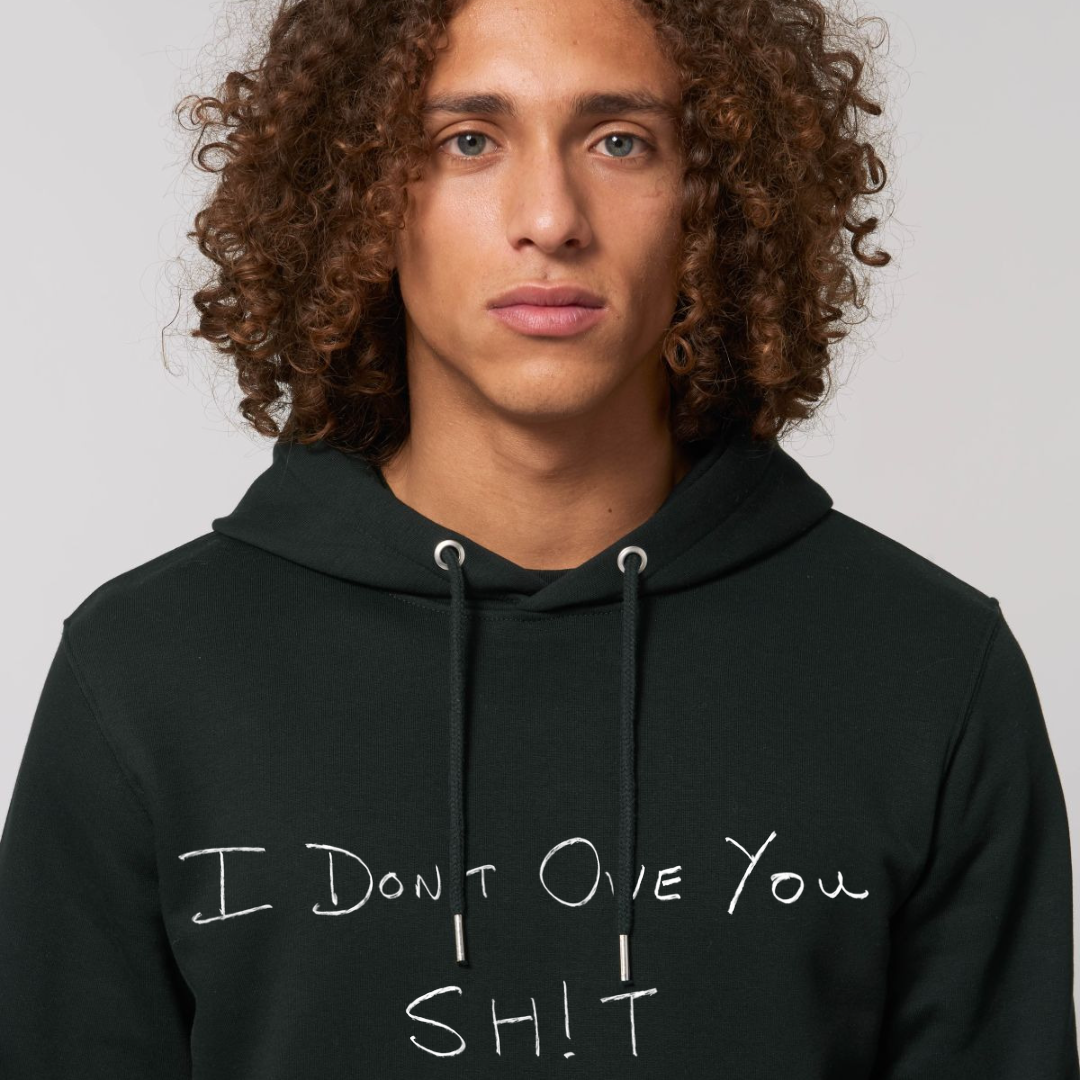 I Don't Owe You Hoodie