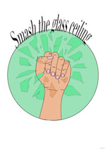 Load image into Gallery viewer, Smash the Glass Ceiling Art Print

