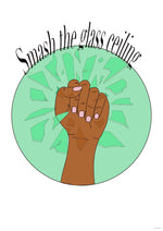 Load image into Gallery viewer, Smash the Glass Ceiling Art Print
