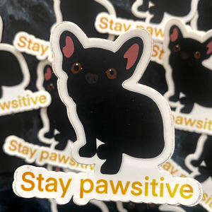 Stay Positive Dog Sticker